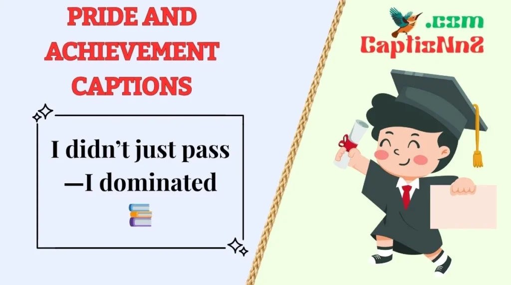 Pride and Achievement Captions
