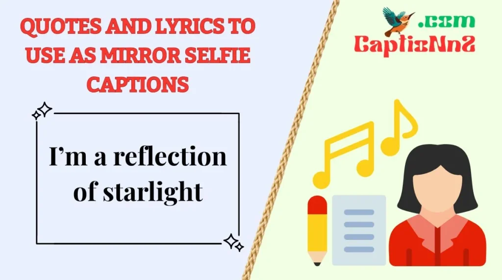 Quotes and Lyrics to Use as Mirror Selfie Captions