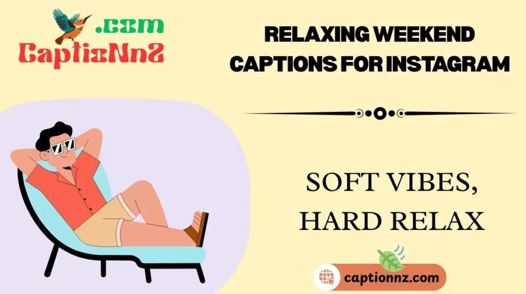 Relaxing Weekend Captions for Instagram