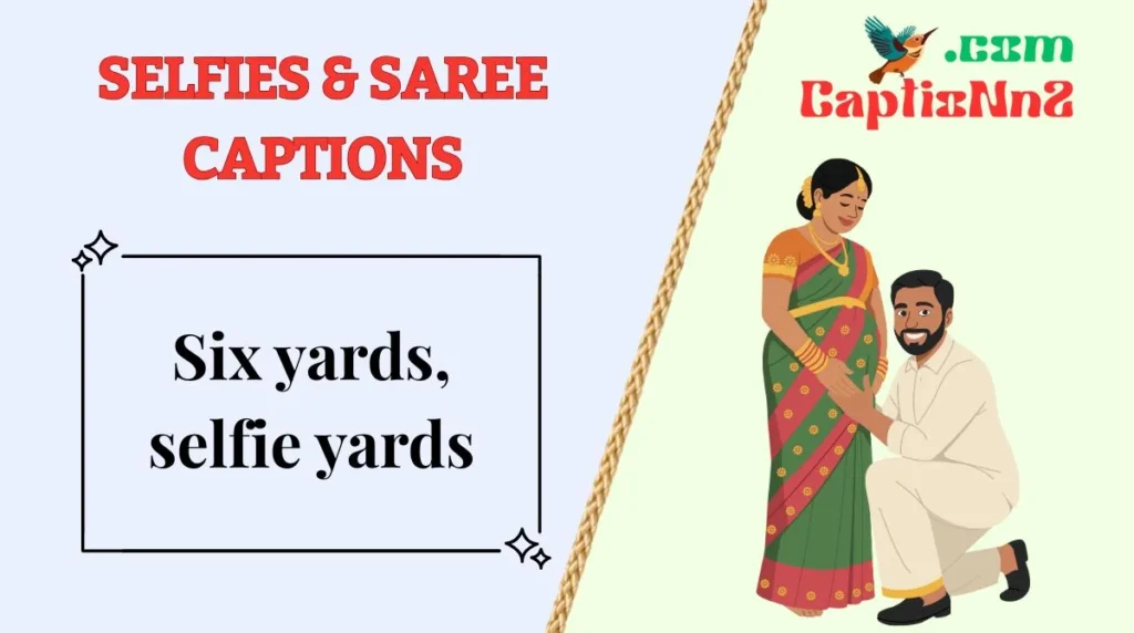 Selfies & Saree Captions