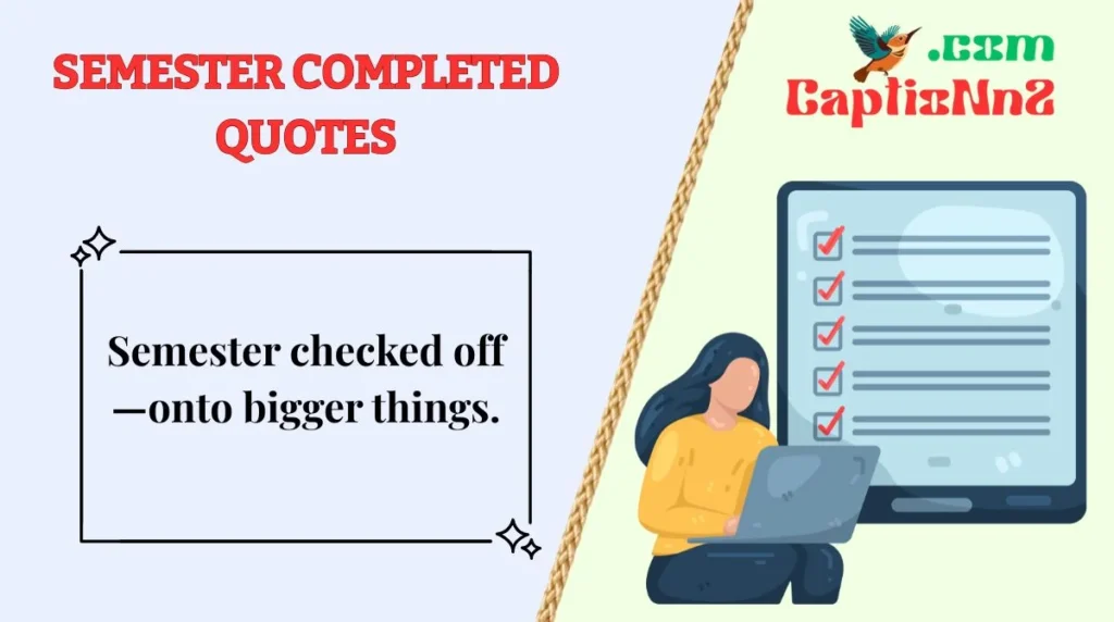 Semester Completed Quotes
