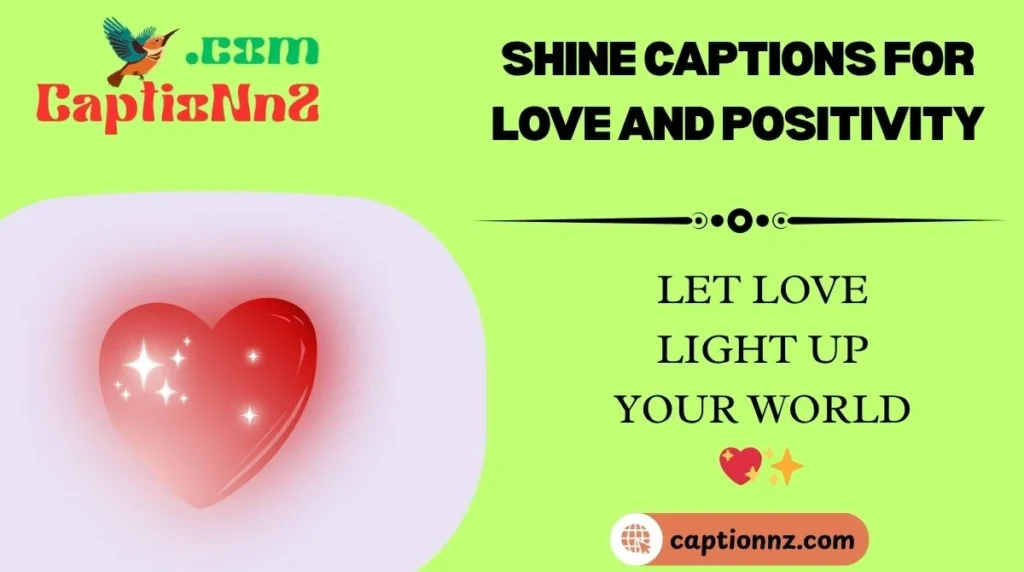 Shine Captions for Love and Positivity