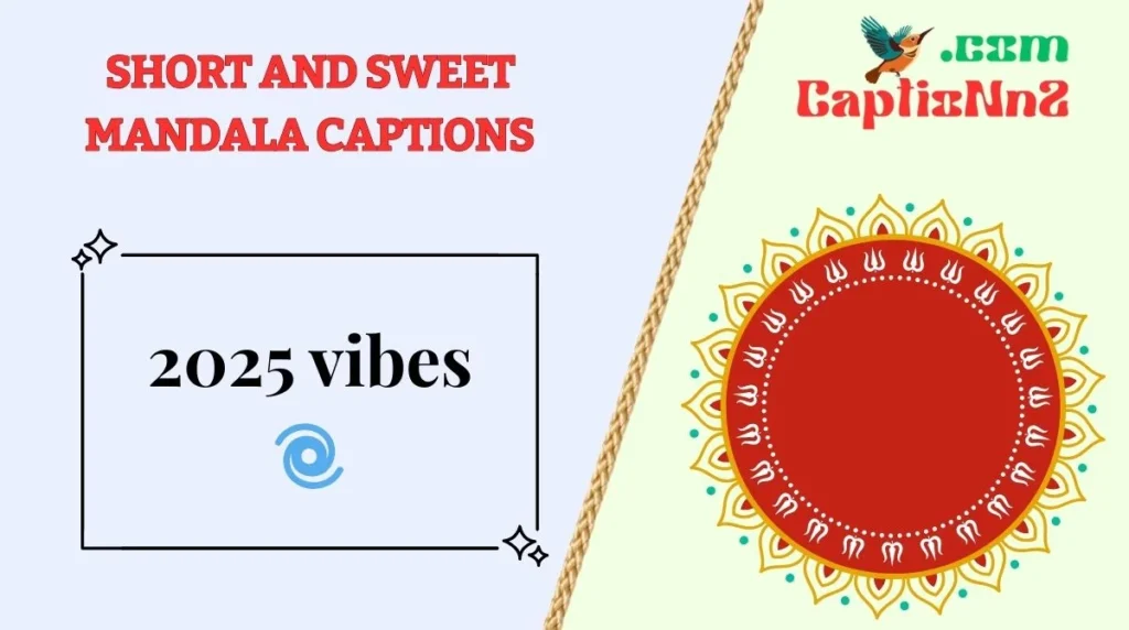 Short and Sweet Mandala Captions