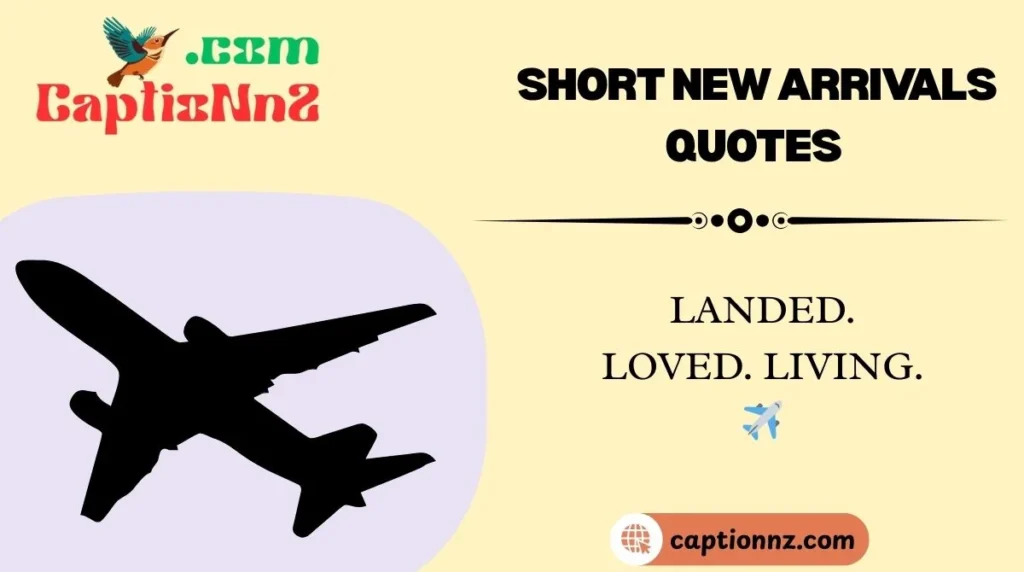 Short New Arrivals Quotes