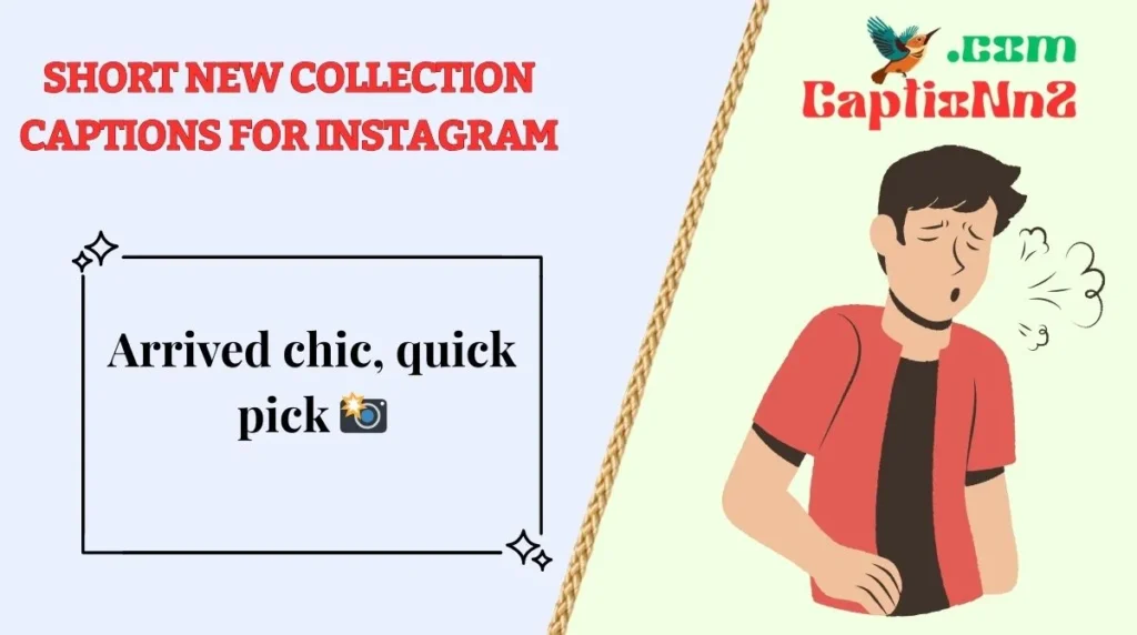 Short New Collection Captions for Instagram