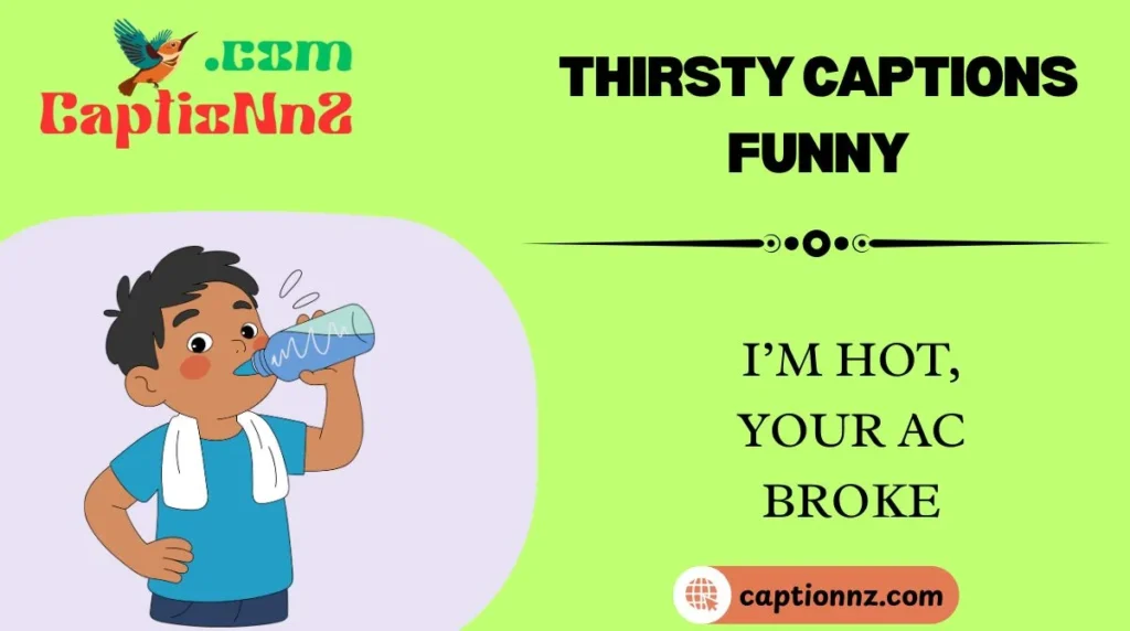 Thirsty Captions Funny
