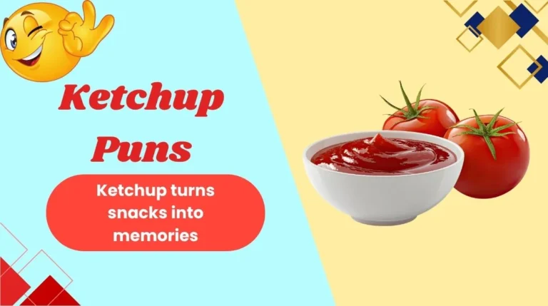 Ketchup Puns
