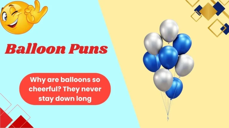 Balloon Puns